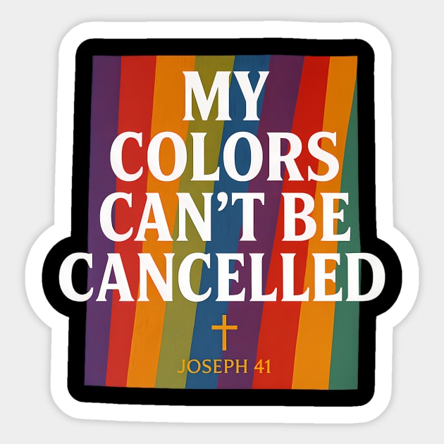 My Colors Can't Be Cancelled Joseph 41 Christian Gift Sticker by Joseph41